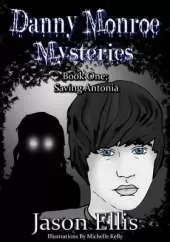 Danny Monroe: Saving Antonia
