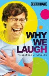 Why We Laugh: The Science of Giggles