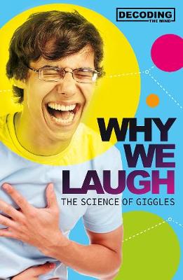 Why We Laugh: The Science of Giggles