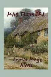 May Flowers: Stories of Character and Moral Growth