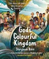 God's Colourful Kingdom Storybook Bible: The Story of God’s Big Diverse Family