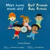 Meyè zanmi, Zanmi aktif/Best Friends, Busy Friends (Mini-Library Bilingual Edition)