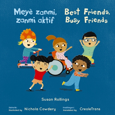 Meyè zanmi, Zanmi aktif/Best Friends, Busy Friends (Mini-Library Bilingual Edition)