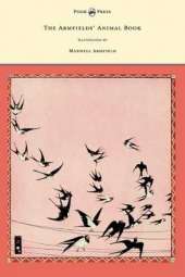 The Armfields' Animal Book - With 8 Illustrations In Colour by Maxwell Armfield
