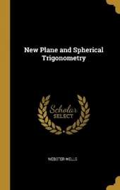 New Plane and Spherical Trigonometry