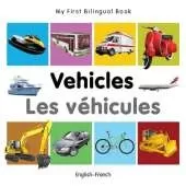 My First Bilingual Book -  Vehicles (English-French)