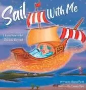 Sail With Me: I Love You to the Sea and Beyond (Mother and Daughter Edition)