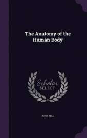The Anatomy of the Human Body