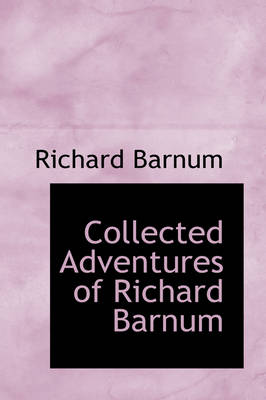 Collected Adventures of Richard Barnum