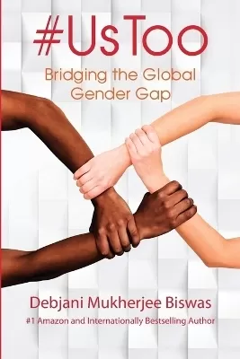 #UsToo: Bridging the Global Gender Gap