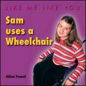 Sam Uses a Wheelchair