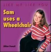 Sam Uses a Wheelchair