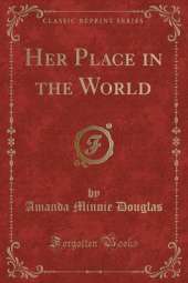 Her Place in the World (Classic Reprint)
