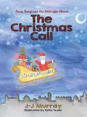 Fang, Bang and the Midnight Mouse: The Christmas Call