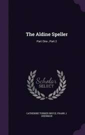 The Aldine Speller: Part One-, Part 2