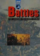 Battles That Changed the Modern World