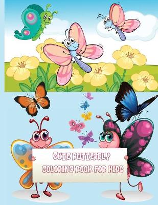 Cute butterfly coloring book for kids: activity book for kids, over 45 coloring patterns, ages 2-4, 4-8. Lightweight, great image for coloring with butterfly patterns. Wonderful gift for boys and girls