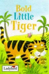 Bold Little Tiger