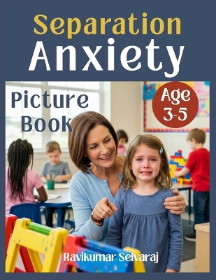 Separation Anxiety for Kids Ages 3-5 (Girls): Picture book helps Overcoming Separation Anxiety when Starting School