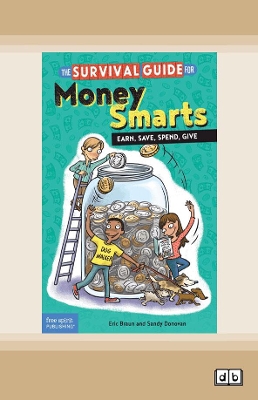The Survival Guide for Money Smarts:: Earn, Save, Spend, Give