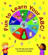 Fun to Learn Your ABC! Kaleidoscope Book: Turn the Tab and Watch the Picture Change