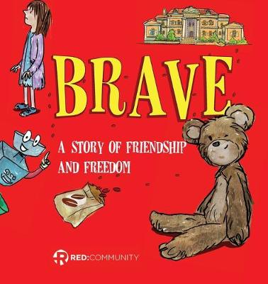 Brave: A Story of Friendship and Freedom