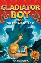 Gladiator Boy vs the Raging Torrent: Book 8