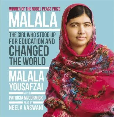I Am Malala: How One Girl Stood Up for Education and Changed the World