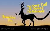 The Sorry Tail Of Rupert The Reindeer & Bumblebee Pie