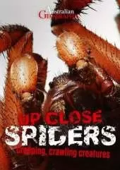 Australian Geographic Up Close: Spiders