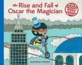 The Rise And Fall Of Oscar The Magician