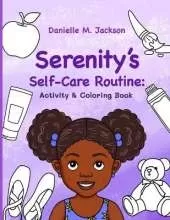 Serenity's Self-Care Routine: Activity & Coloring Book