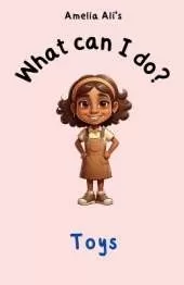 What can I do?: Toys
