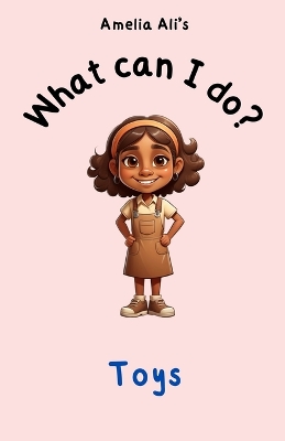 What can I do?: Toys