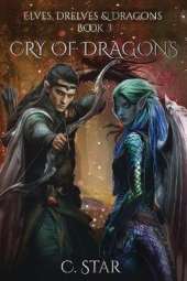 Cry of Dragons: Elves, Drelves & Dragons Book Three