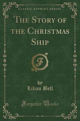 The Story of the Christmas Ship (Classic Reprint)