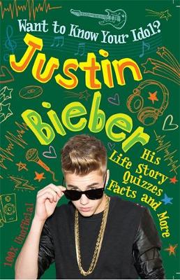 Want to Know Your Idol?: Justin Bieber
