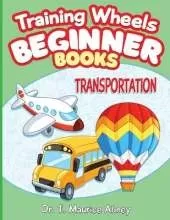 Training Wheels Beginner Books: Transportation