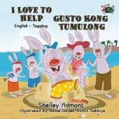 I Love to Help Gusto Kong Tumulong: English Tagalog Bilingual Edition