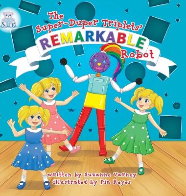 Remarkable Robot: The Super-Duper Triplets