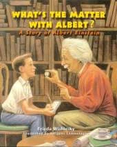 What's the Matter with Albert?: A Story of Albert Einstein
