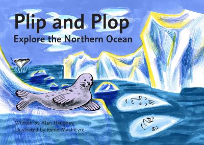 Plip and Plop Explore the Northern Ocean