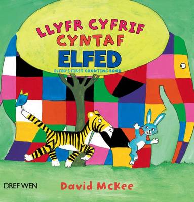 Llyfr Cyfrif Cyntaf Elfed/Elfed's First Counting Book: Elfed's First Counting Book
