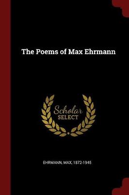 The Poems of Max Ehrmann