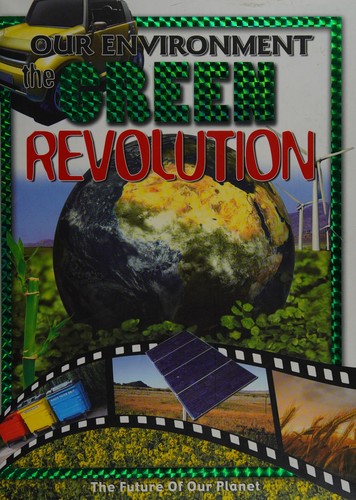 Green Revolution: the Future of Our Planet
