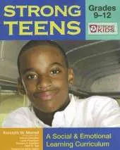 Strong Teens - Grades 9-12: A Social & Emotional Learning Curriculum