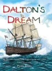 Dalton's Dream: My Ancestors Sailed From Scotland in the mid 1700's