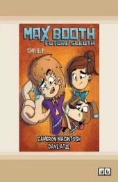 Max Booth Future Sleuth: Chip Blip