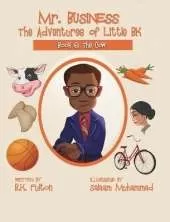 Mr. Business: The Adventures of Little BK: Book 6: The Cow