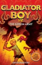 Gladiator Boy vs the Golem Army: Book 12